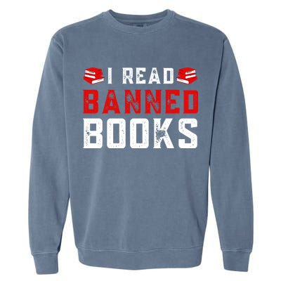I Read Banned Books Im With The Banned Vintage Retro Garment-Dyed Sweatshirt