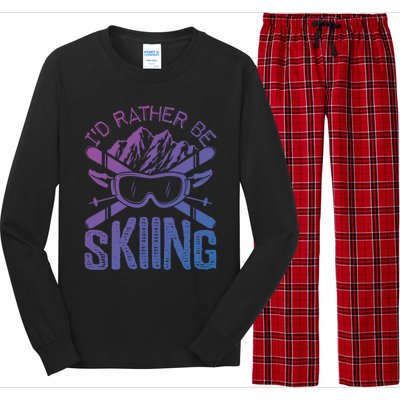 Id Rather Be Skiing Funny Gift Skater Sports Wear Gift Long Sleeve Pajama Set