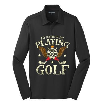 Id Rather Be Playing Golf Player Golfing Golfer Golf Gift Silk Touch Performance Long Sleeve Polo