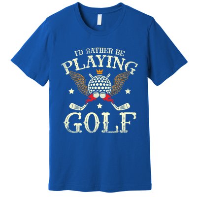 Id Rather Be Playing Golf Player Golfing Golfer Golf Gift Premium T-Shirt