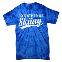 Id Rather Be Skiing Funny Vintage Retro Ski Skier Graphic Cute Gift Tie-Dye T-Shirt