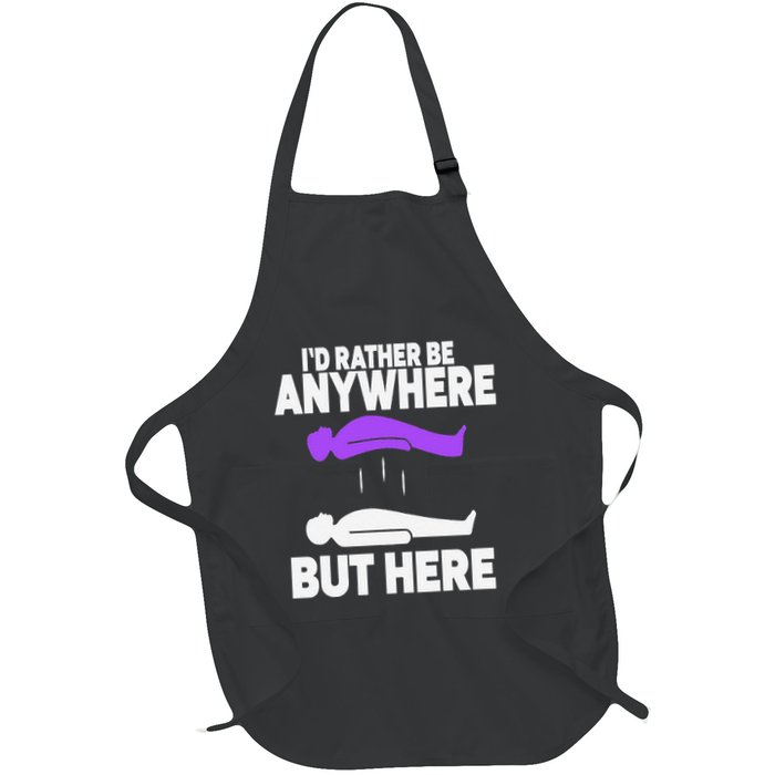 ID Rather Be Anywhere But Here Astral Projection Full-Length Apron With Pockets