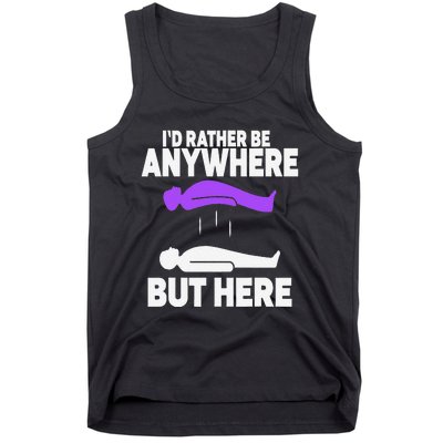 ID Rather Be Anywhere But Here Astral Projection Tank Top