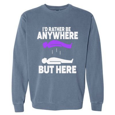 ID Rather Be Anywhere But Here Astral Projection Garment-Dyed Sweatshirt