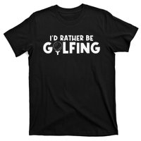 Id Rather Be Golfing Vintage Gift For Golf Lovers Golfers T-Shirt