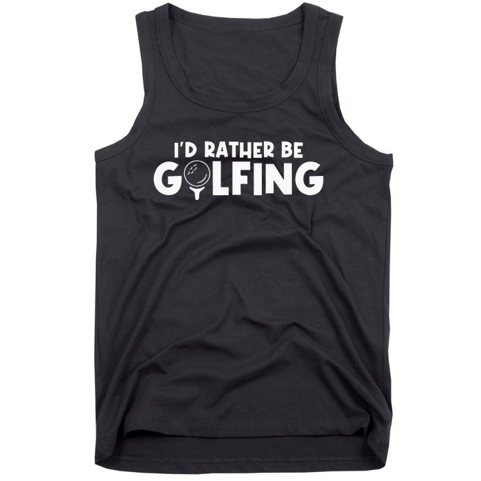 Id Rather Be Golfing Vintage Gift For Golf Lovers Golfers Tank Top