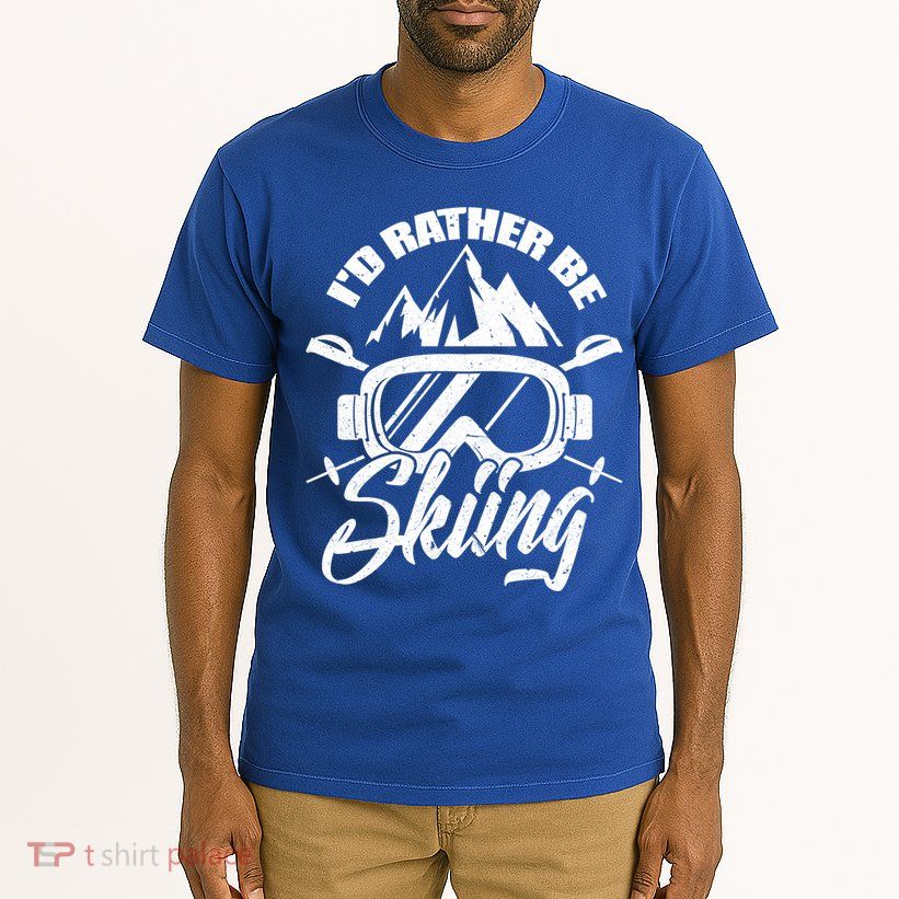 Id Rather Be Skiing Holiday Ski Winter Sport Great Gift Tall T-Shirt