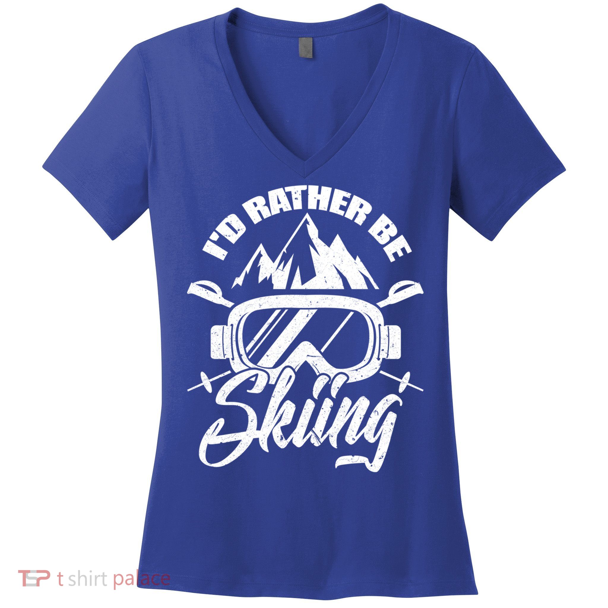 Id Rather Be Skiing Holiday Ski Winter Sport Great Gift Women's V-Neck T-Shirt