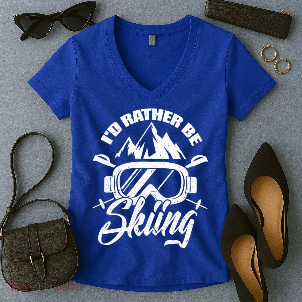 Id Rather Be Skiing Holiday Ski Winter Sport Great Gift Women's V-Neck T-Shirt