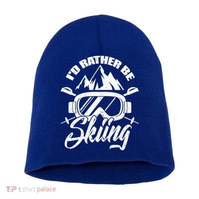 Id Rather Be Skiing Holiday Ski Winter Sport Great Gift Short Acrylic Beanie
