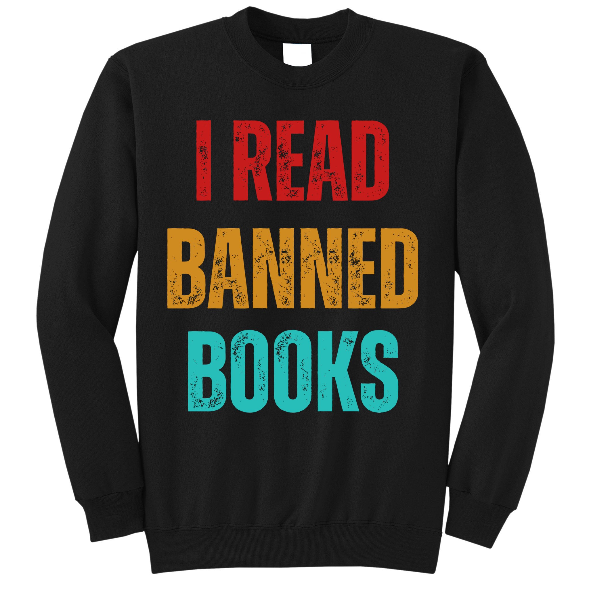 I Read Banned Books Im With The Banned Vintage Retro Sweatshirt