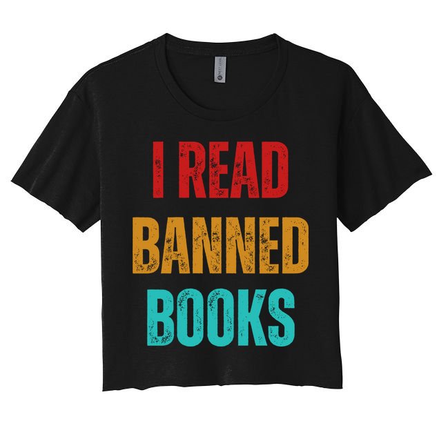 I Read Banned Books Im With The Banned Vintage Retro Crop Top