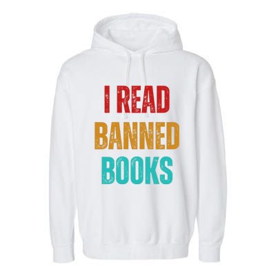 I Read Banned Books Im With The Banned Vintage Retro Garment-Dyed Fleece Hoodie