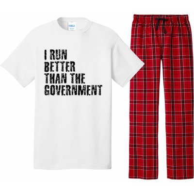 I RUN BETTER THAN THE GOVERNMENT Funny Runner Gift Pajama Set