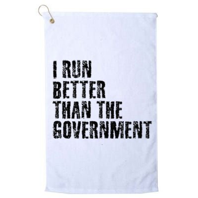 I RUN BETTER THAN THE GOVERNMENT Funny Runner Gift Platinum Collection Golf Towel