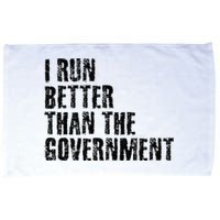 I RUN BETTER THAN THE GOVERNMENT Funny Runner Gift Microfiber Hand Towel