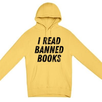 I Read Banned Books Im With The Banned Vintage Retro Premium Pullover Hoodie