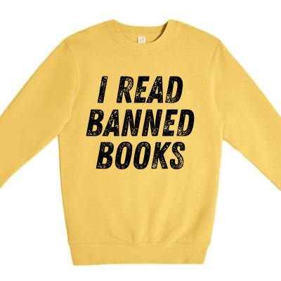 I Read Banned Books Im With The Banned Vintage Retro Premium Crewneck Sweatshirt