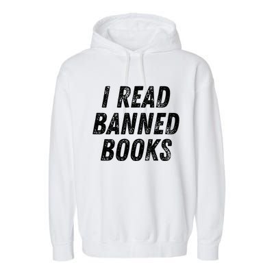 I Read Banned Books Im With The Banned Vintage Retro Garment-Dyed Fleece Hoodie