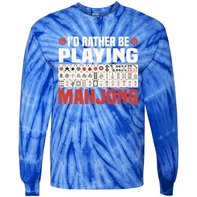 Id Rather Be Playing Mahjong Mahjong Great Gift Tie-Dye Long Sleeve Shirt