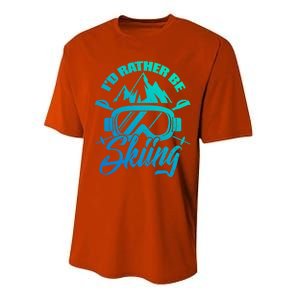 Id Rather Be Skiing Holiday Ski Winter Sport Gift Performance Sprint T-Shirt