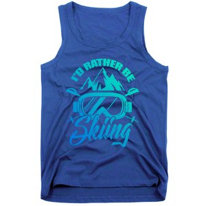 Id Rather Be Skiing Holiday Ski Winter Sport Gift Tank Top