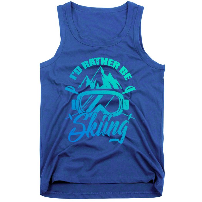 Id Rather Be Skiing Holiday Ski Winter Sport Gift Tank Top