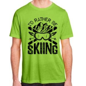 Id Rather Be Skiing Funny Cute Gift Skater Gift Adult ChromaSoft Performance T-Shirt