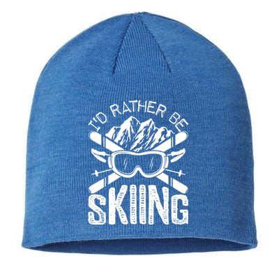 Id Rather Be Skiing Funny Cute Gift Skater Gift Sustainable Beanie