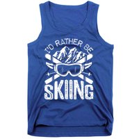 Id Rather Be Skiing Funny Cute Gift Skater Gift Tank Top