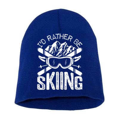 Id Rather Be Skiing Funny Cute Gift Skater Gift Short Acrylic Beanie