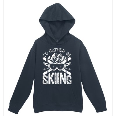 Id Rather Be Skiing Funny Cute Gift Skater Gift Urban Pullover Hoodie