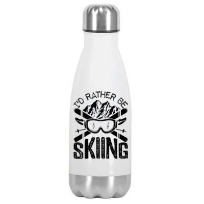 Id Rather Be Skiing Funny Cute Gift Skater Gift Stainless Steel Insulated Water Bottle