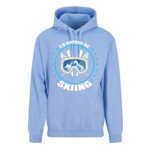 Id Rather Be Skiing Skier Design Snow Mountains Gift Unisex Surf Hoodie