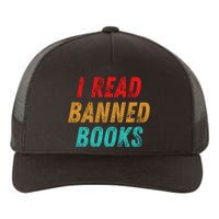 I Read Banned Books Im With The Banned Vintage Retro Yupoong Adult 5-Panel Trucker Hat