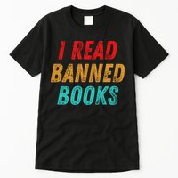 I Read Banned Books Im With The Banned Vintage Retro Tall T-Shirt