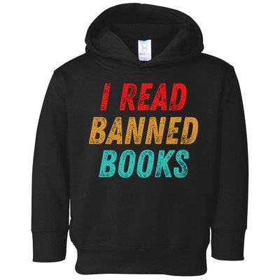 I Read Banned Books Im With The Banned Vintage Retro Toddler Hoodie