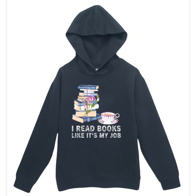 I Read Books Like Its My Job School Librarian Book Lover Urban Pullover Hoodie