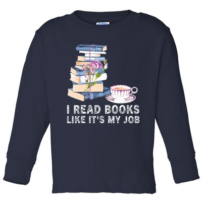 I Read Books Like Its My Job School Librarian Book Lover Toddler Long Sleeve Shirt