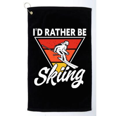 Id Rather Be Skiing Retro Vintage Ski Winter Skier Meaningful Gift Platinum Collection Golf Towel