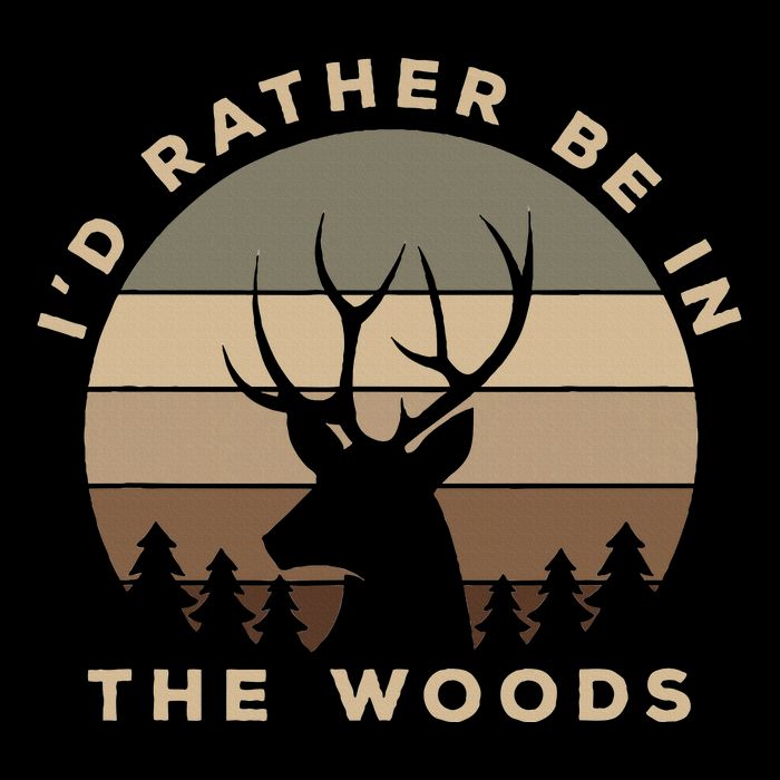 I'd Rather Be In the Woods Deer Hunting T-Shirt