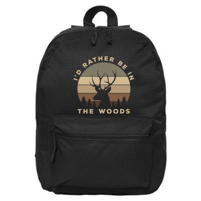 I'd Rather Be In the Woods Deer Hunting 16 in Basic Backpack
