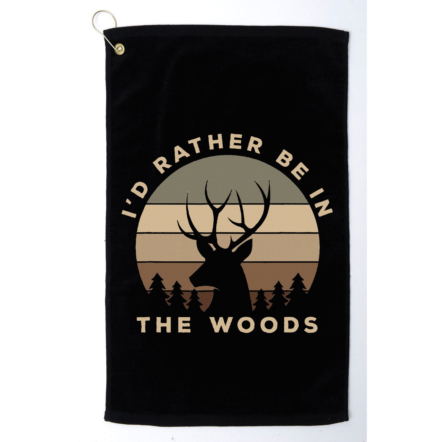 I'd Rather Be In the Woods Deer Hunting Golf Towel