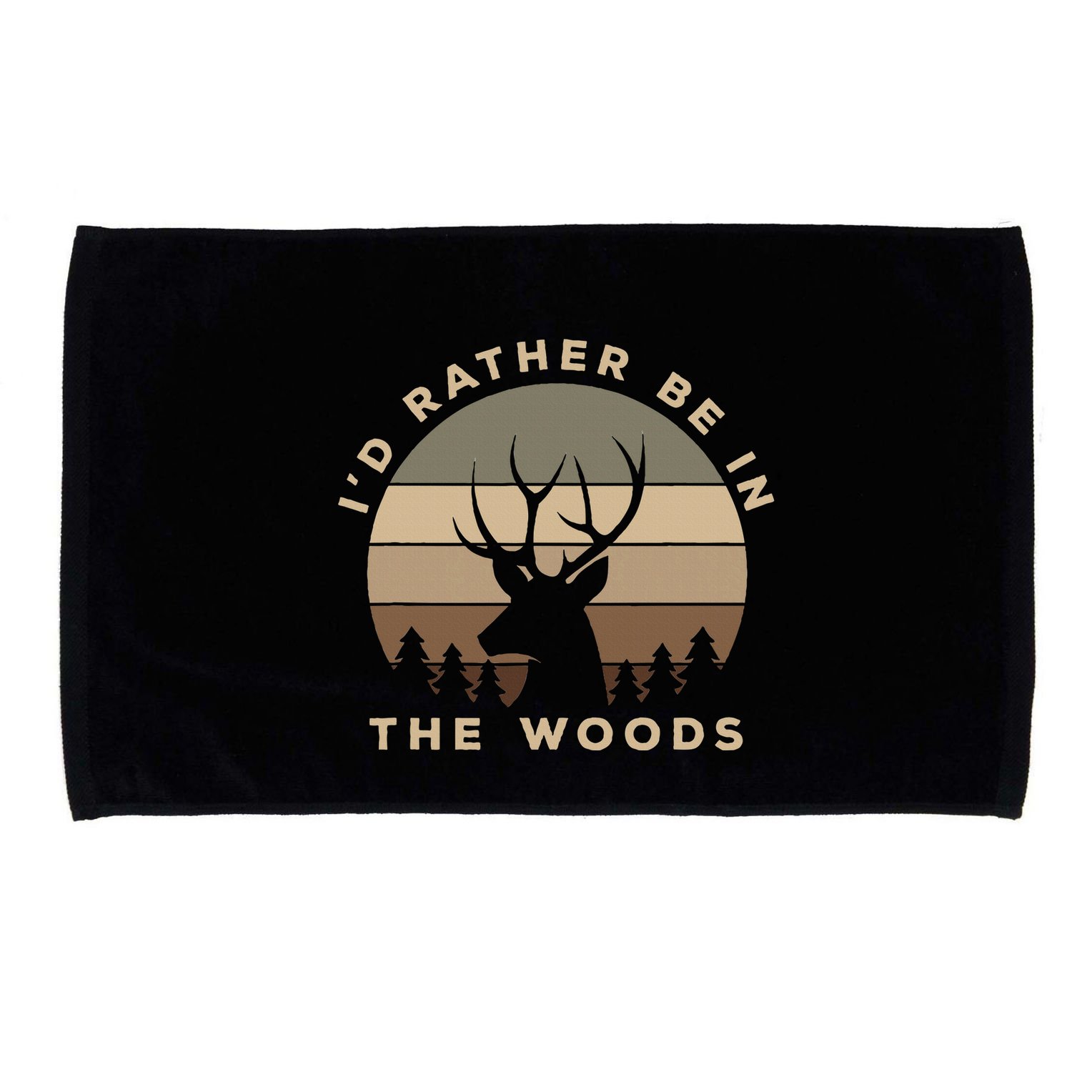 I'd Rather Be In the Woods Deer Hunting Microfiber Hand Towel