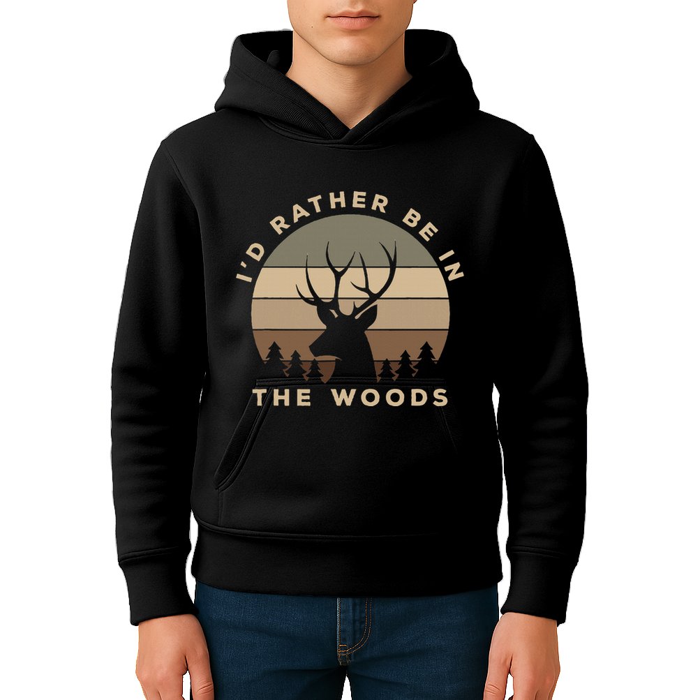 I'd Rather Be In the Woods Deer Hunting Kids Hoodie