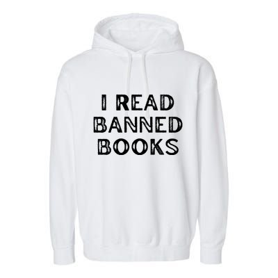 I Read Banned Books Im With The Banned Vintage Retro Garment-Dyed Fleece Hoodie