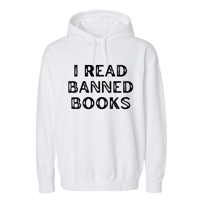 I Read Banned Books Im With The Banned Vintage Retro Garment-Dyed Fleece Hoodie