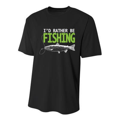 I'd Rather Be Fishing Funny Gift Cute Gift Trout And Salmon Fishing Lovers Youth Performance Sprint T-Shirt