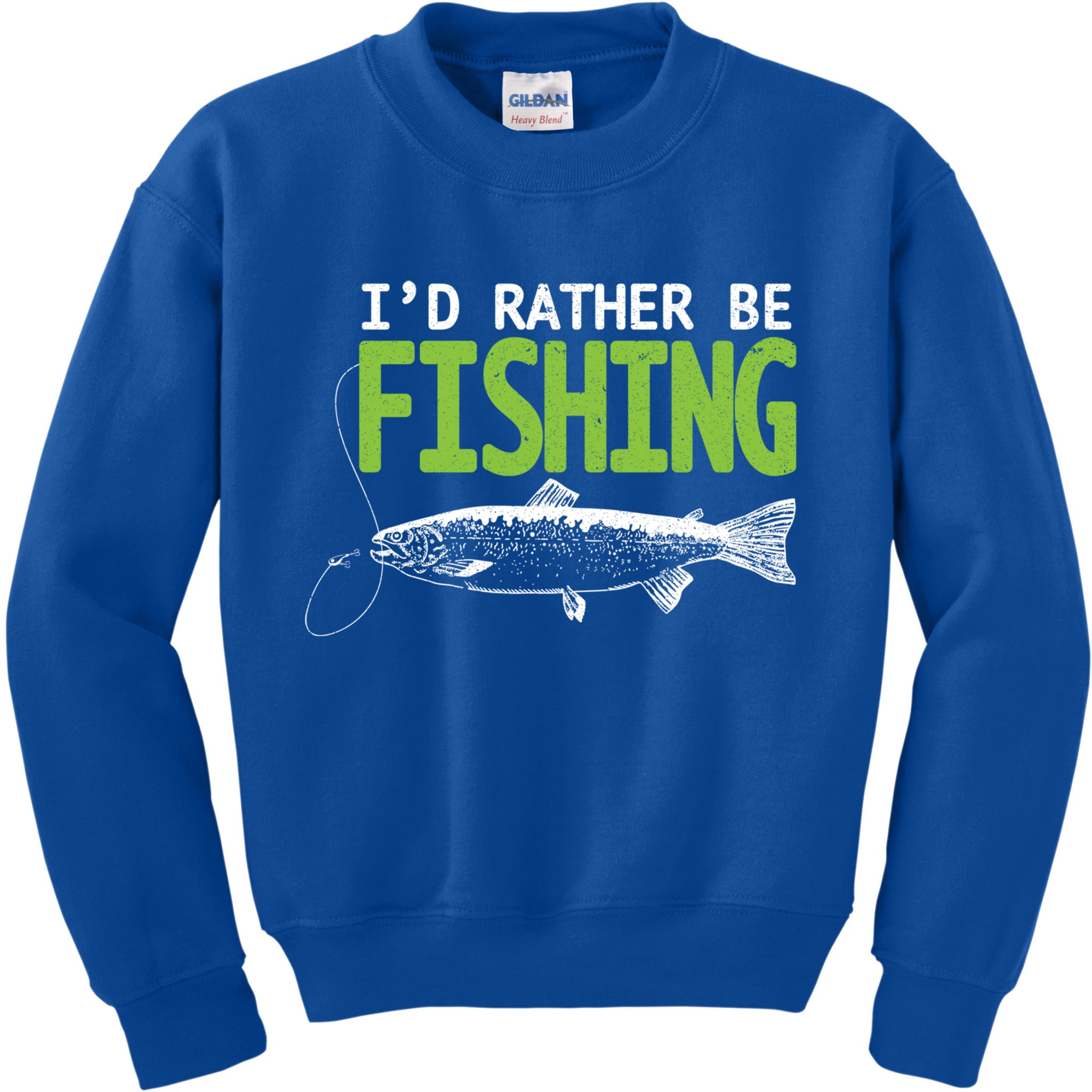 I'd Rather Be Fishing Funny Gift Cute Gift Trout And Salmon Fishing Lovers Kids Sweatshirt