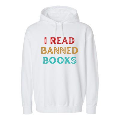 I Read Banned Books Im With The Banned Vintage Retro Garment-Dyed Fleece Hoodie